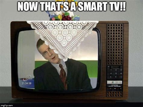 Smart TV - Imgflip