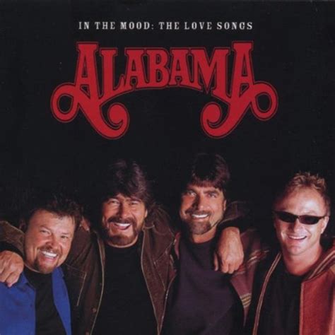 Alabama - In The Mood: The Love Songs Lyrics and Tracklist | Genius