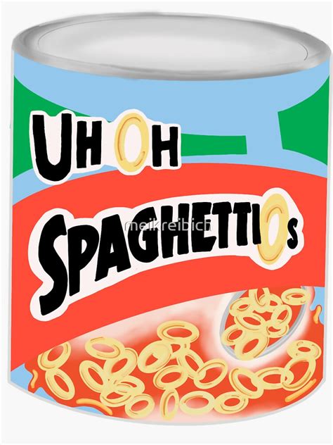 "Uh Oh Spaghettios" Sticker for Sale by meikreibich | Redbubble