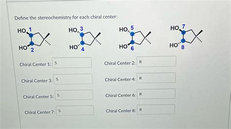 [Solved] Define the stereochemistry for each chiral center: HO HO 3 HO ...