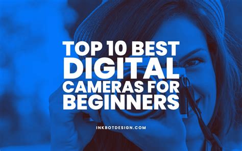 Top 10 Best Digital Cameras For Beginners (January 2025)