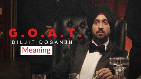 G.O.A.T. Meaning in Punjabi Full-Form Diljit Dosanjh Album Songs List