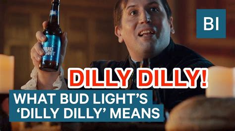 What 'Dilly Dilly' Means — And How Bud Light Came Up With Its Viral ...