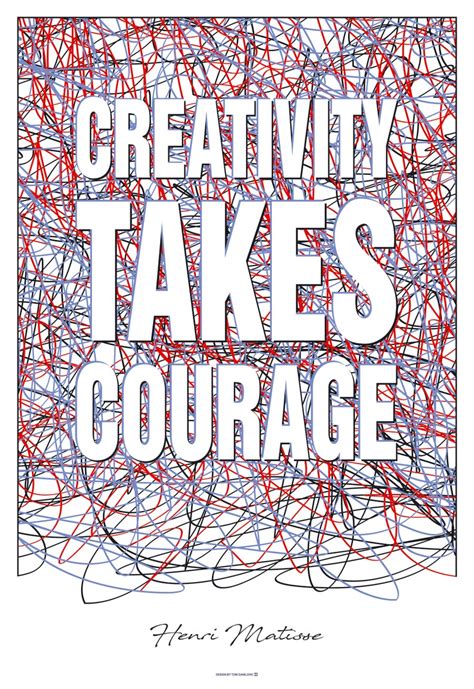 Creativity Takes Courage Henri Matisse, Henri Matisse Quote, Henri Matisse Poster, Motivational ...