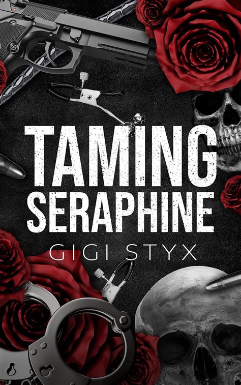 Taming Seraphine (Morally Black, #1) by Gigi Styx | Goodreads