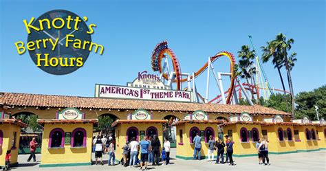 Knotts Berry Farm Hours of Operation & Holidays | Know Hours