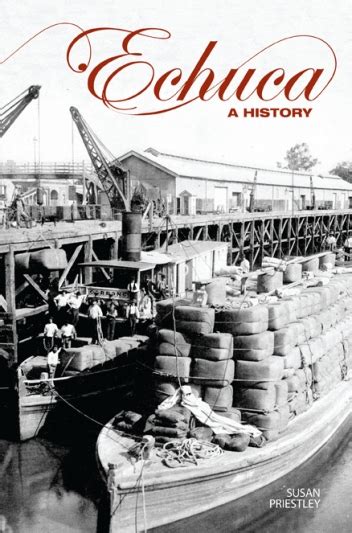 Echuca: A history by Susan Priestley - Royal Historical Society of Victoria