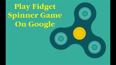 Play Fidget Spinner Game On Google - YouTube