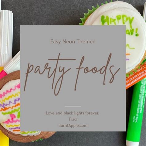 Easy Neon Party Foods - Burnt Apple