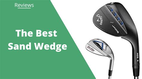 The 15 Best Sand Wedges in 2025