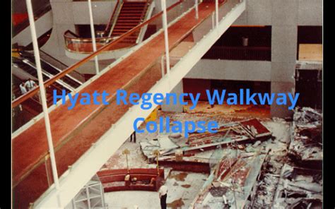 hyatt regency walkway collapse by Karysa Hackett on Prezi