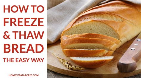 How To Freeze Bread And Thaw It To Keep It Fresh - Homestead Acres