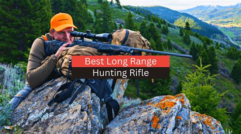 Best long range hunting rifles (Precision, accuracy)