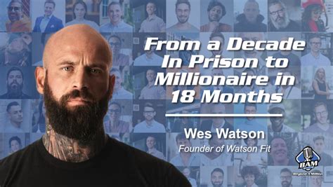 Wes Watson | A Decade In Prison to Millionaire in 18 Months