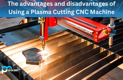 Plasma Cutting CNC Machine - Advantages and Disadvantages