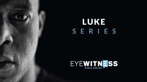 Luke | Videos | YouVersion