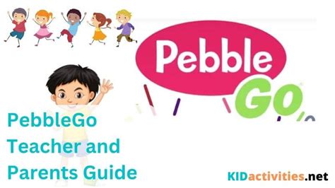 PebbleGo - The Complete Guide for Parents and Teachers