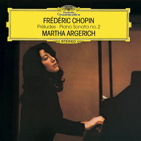 Martha Argerich, Frédéric Chopin: Préludes - Piano Sonata No. 2 in High ...