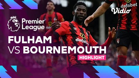 Highlights - Fulham vs Bournemouth | Premier League 22/23 | Vidio