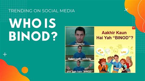 Binod! Who is Binod, and why he is trending on social media.