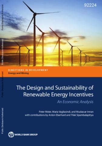 The Design and Sustainability of Renewable Energy Incentives : An Economic Analysis