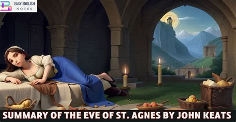 SUMMARY OF THE EVE OF ST. AGNES BY JOHN KEATS