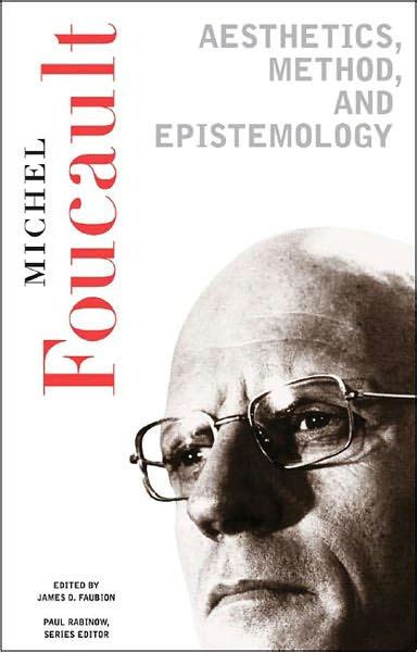 Aesthetics, Method, And Epistemology / Edition 1 by Michel Foucault | 9781565845589 | Paperback ...