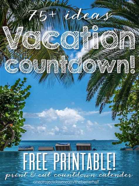 Printable Vacation Countdown with 75+ Ideas! | Vacation countdown ...