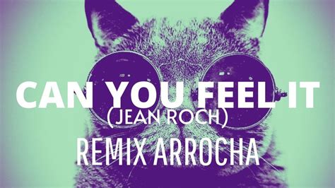 CAN YOU FEEL IT - JEAN ROCH (VERSÃO ARROCHA - BONDE DO GATO PRETO ...