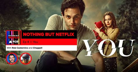 Nothing But Netflix #4: You