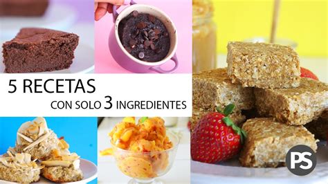 5 Recetas Saludables Con Solo 3 Ingredientes Cada Una Super Faciles