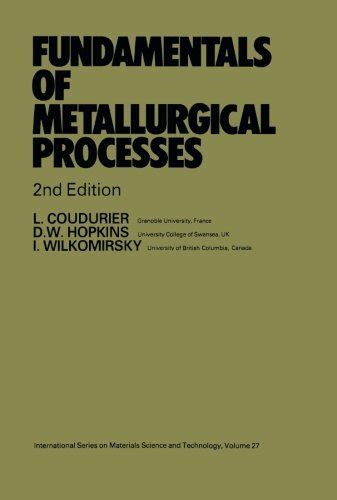 Fundamentals of Metallurgical Processes: International Series on Materials Science and ...