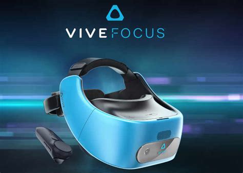 HTC Vive Focus Launching Internationally During 2018 - Geeky Gadgets