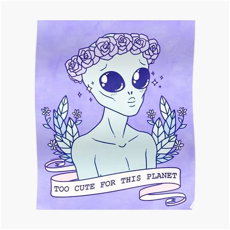 "Too cute for this planet" Poster for Sale by deesnutz69 | Alien art, Alien tattoo, Cute alien