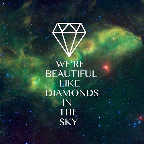 "We're Beautiful Like Diamonds In the Sky" by hipsterapparel | Redbubble