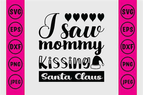 I Saw Mommy Kissing Santa Claus Graphic by Craft_Bundle · Creative Fabrica