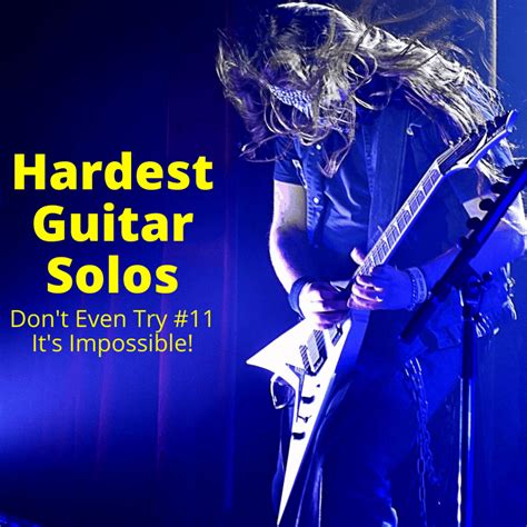 Hardest Guitar Solos To Play (Don't Even Try #11 – It's Impossible!)