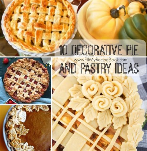 10 Decorative Pie and Pastry Ideas - Fill My Recipe Book