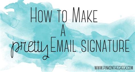 How to Make a Pretty Email Signature | Email signatures, Blogging and ...