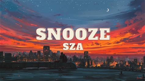 Sza - Snooze (Lyrics) - YouTube