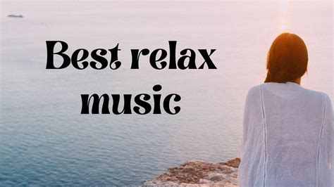 Best relax music - YouTube