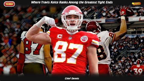 Where Travis Kelce Ranks Among the Greatest Tight Ends