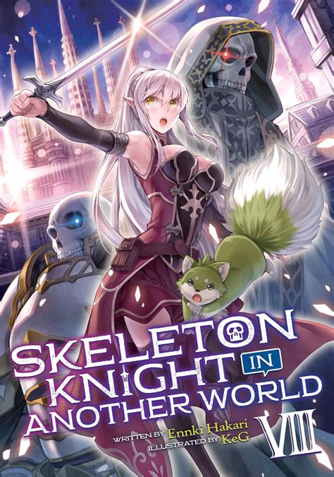 Skeleton Knight in Another World (Light Novel) Vol. 8 by Ennki Hakari ...