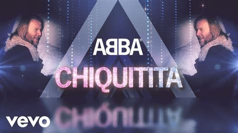 ABBA - Chiquitita Lyrics And Videos