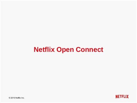 Netflix Open Connect: Delivering Internet TV to the world