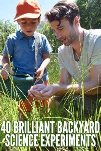 40 + Brilliant Backyard Science Experiments