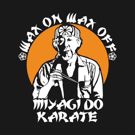 Awesome 'Mr.+Miyagi+quote+v2' design on TeePublic! | Karate kid quotes, Karate kid, Miyagi