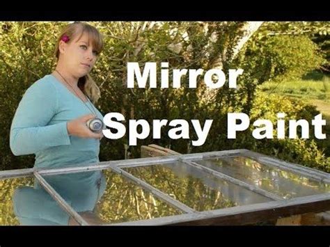 Using Mirror Paint to turn Glass into a Mirror | Mirror paint, Mirror effect spray paint, Spray ...