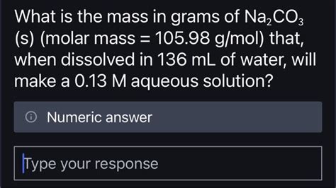 Solved What is the mass in grams of Na2CO3 (s) (molar mass | Chegg.com