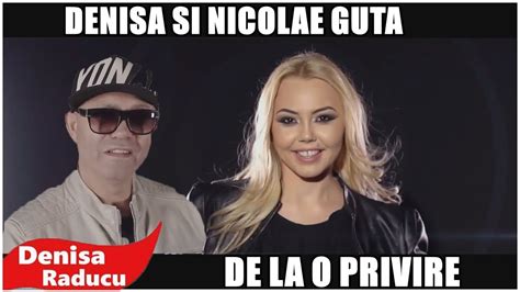 DENISA ȘI NICOLAE GUȚĂ - DE LA O PRIVIRE (videoclip original)HIT 2016 manele noi Iunie - YouTube